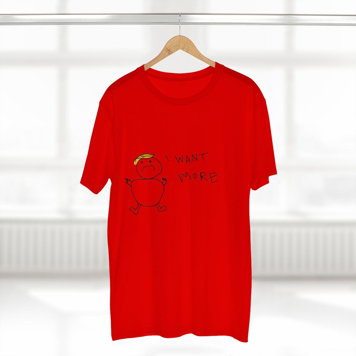 I Want More Rump T-Shirt - Armistice Goods